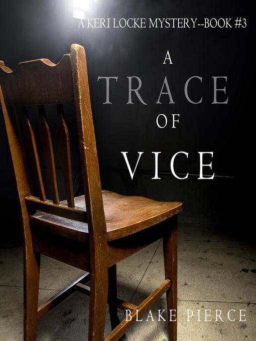 Title details for A Trace of Vice by Blake Pierce - Available